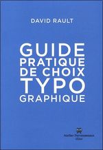GUIDE PRATIQUE DE CHOIX TYPOGRAPHIQUE