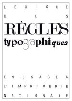 LEXIQUE DES RÈGLES TYPOGRAPHIQUES