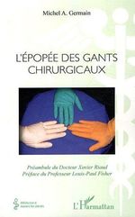 L'ÉPOPÉE DES GANTS CHIRURGICAUX