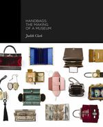 HANDBAGS : THE MAKING OF A MUSEUM