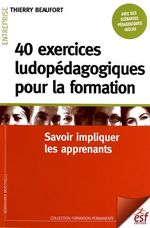 40 EXERCICES LUDOPÉDAGOGIQUES POUR LA FORMATION
