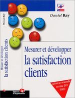 MESURER ET DÉVELOPPER LA SATISFACTION CLIENTS