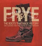FRYE, THE BOOTS THAT MADE HISTORY