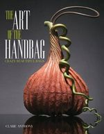THE ART OF THE HANDBAG
