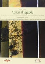 CONCIA AL VEGETALE / VEGETABLE TANNED LEATHER