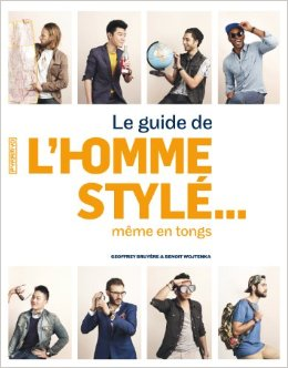 LE GUIDE DE L'HOMME STYLÉ... MÊME EN TONGS