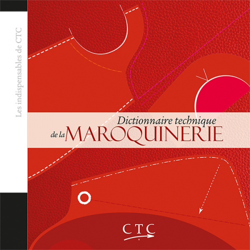 DICTIONNAIRE TECHNIQUE DE LA MAROQUINERIE
