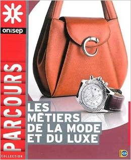 LES MÉTIERS DE LA MODE ET DU LUXE