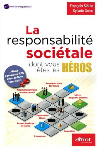 LA RESPONSABILITÉ SOCIÉTALE DONT VOUS ÊTES LES HÉROS