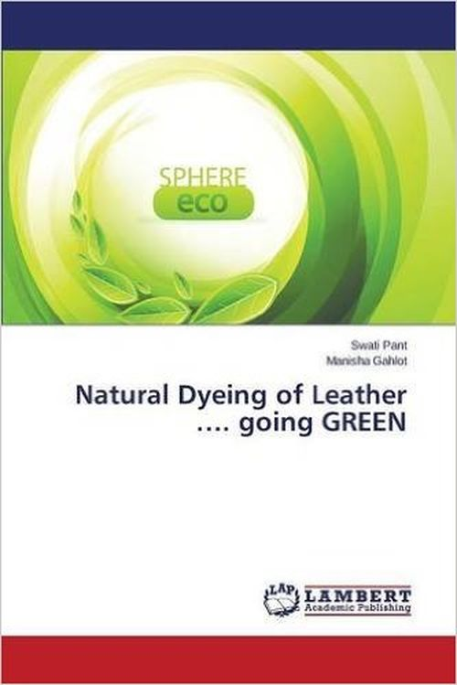 NATURAL DYEING OF LEATHER... GOING GREEN