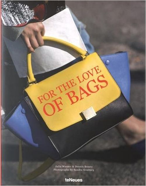 FOR THE LOVE OF BAGS