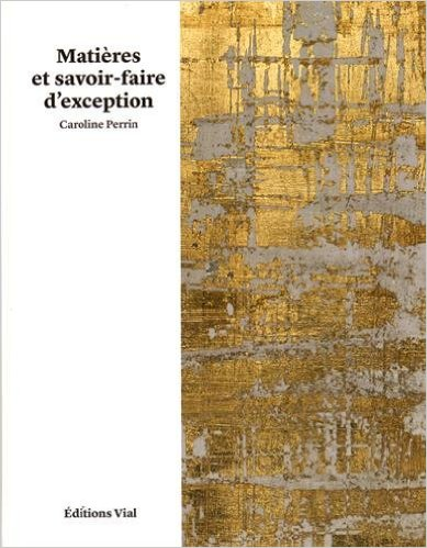 MATIÈRES ET SAVOIR-FAIRE D'EXCEPTION