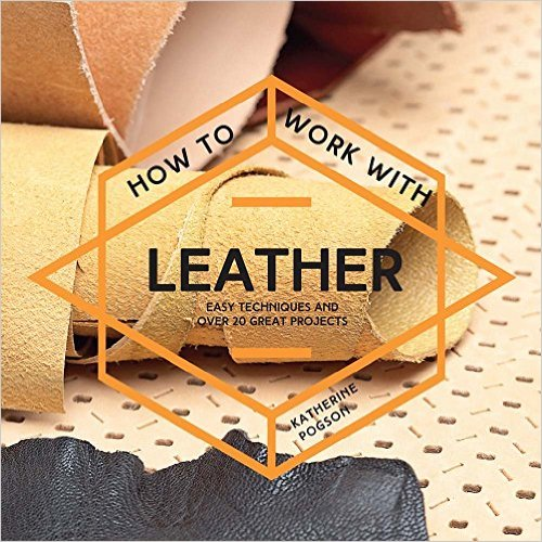 HOW TO WORK WITH LEATHER