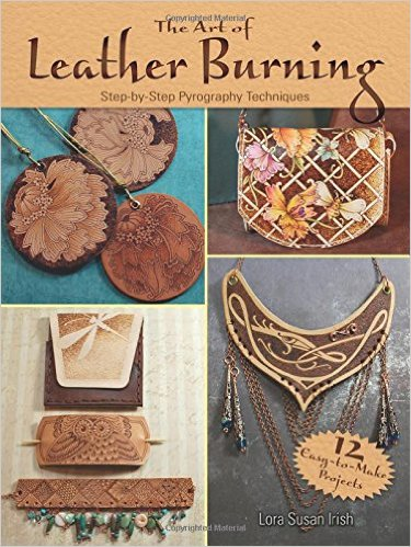 THE ART OF LEATHER BURNING