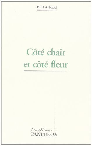 CÔTÉ CHAIR ET CÔTÉ FLEUR