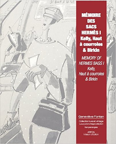MÉMOIRE DES SACS HERMÈS I - KELLY, HAUT À COURROIES & BIRKIN