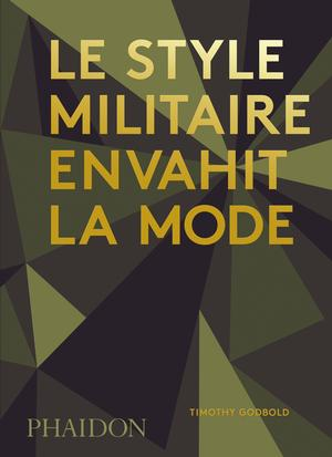 LE STYLE MILITAIRE ENVAHIT LA MODE