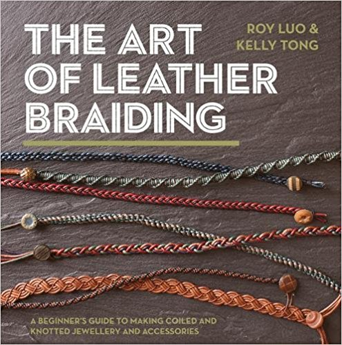 THE ART OF LEATHER BRAIDING