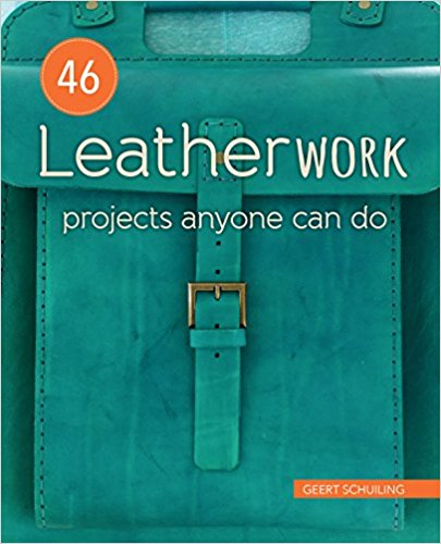 46 LEATHERWORK PROJECTS ANYONE CAN DO