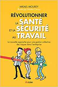 RÉVOLUTIONNER LA SANTÉ ET LA SÉCURITÉ AU TRAVAIL