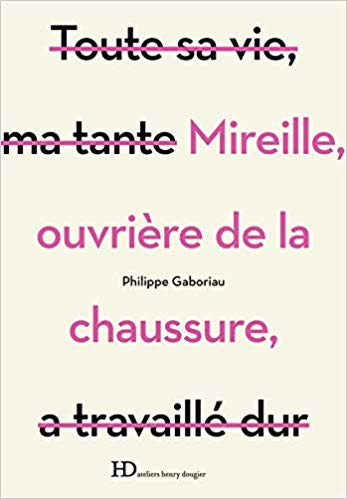 MIREILLE, OUVRIÈRE DE LA CHAUSSURE