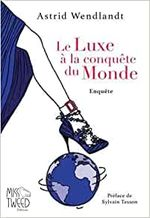 LE LUXE À LA CONQUÊTE DU MONDE