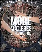 MODE. MATIÈRES ET RÉVOLUTIONS