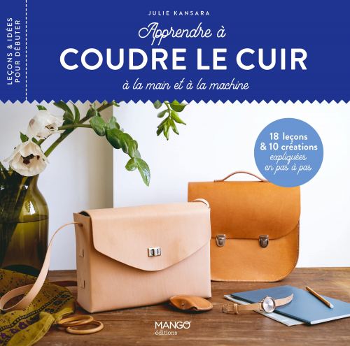APPRENDRE À COUDRE LE CUIR À LA MAIN ET À LA MACHINE