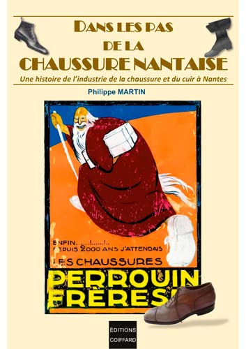 DANS LES PAS DE LA CHAUSSURE NANTAISE