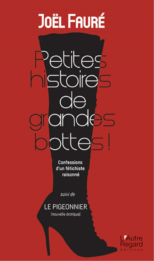PETITES HISTOIRES DE GRANDES BOTTES