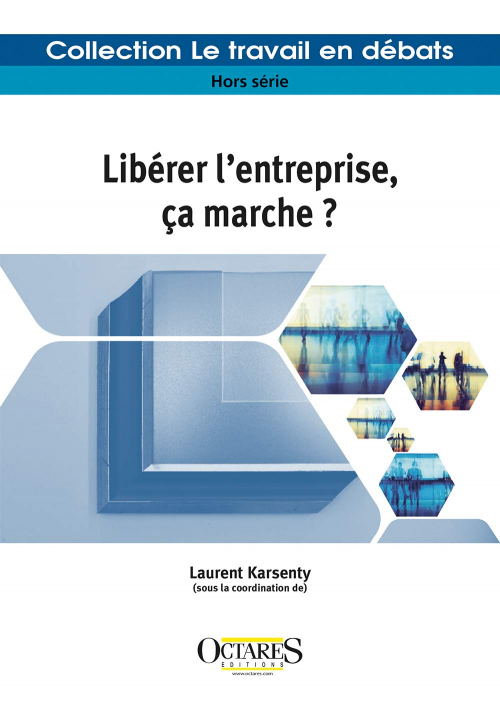 LIBÉRER L'ENTREPRISE, ÇA MARCHE ?