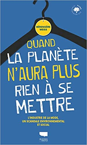 QUAND LA PLANÈTE N'AURA PLUS RIEN À SE METTRE