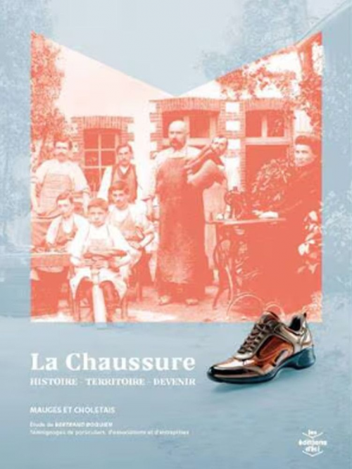 LA CHAUSSURE. HISTOIRE - TERRITOIRE - DEVENIR