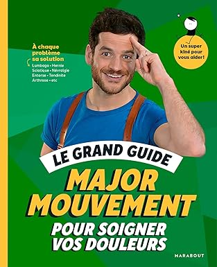 LE GRAND GUIDE POUR SOIGNER VOS DOULEURS