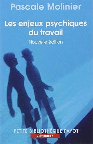 LES ENJEUX PSYCHIQUES DU TRAVAIL