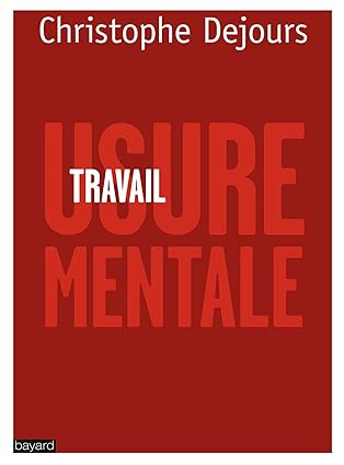 TRAVAIL : USURE MENTALE
