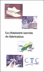 LA CHAUSSURE, SECRETS DE FABRICATION