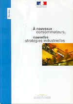 A NOUVEAUX CONSOMMATEURS, NOUVELLES STRATEGIES INDUSTRIELLES : ETUDE PROSPECTIVE