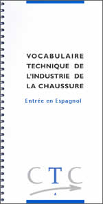 VOCABULAIRE TECHNIQUE DE L'INDUSTRIE DE LA CHAUSSURE - ENTREE EN ESPAGNOL