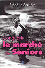 CONQUERIR LE MARCHE DES SENIORS