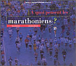 À QUOI PENSENT LES MARATHONIENS ?