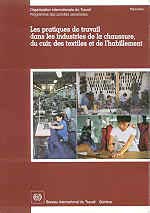 LES PRATIQUES DE TRAVAIL DANS LES INDUSTRIES DE LA CHAUSSURE, DU CUIR, DES TEXTILES ET DE L'HABILLEMENT