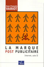LA MARQUE POST PUBLICITAIRE, INTERNET, ACTE II
