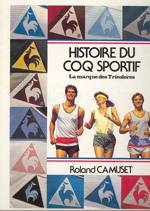 HISTOIRE DU COQ SPORTIF : LA MARQUE DES TRICOLORES