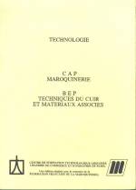 TECHNOLOGIE : CAP MAROQUINERIE - BEP TECHNOLOGIE DU CUIR ET MATERIAUX ASSOCIES