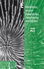 EMULSIONS. MICROS-EMULSIONS. EMULSIONS MULTIPLES