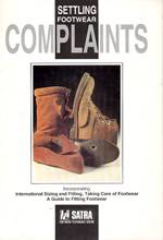 SETTLING FOOTWEAR COMPLAINTS : INCORPORATING SIZING AND FITTING, TAKING CARE OF FOOTWEAR