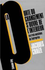 LA PORTE DU CHANGEMENT S'OUVRE DE L'INTERIEUR. LES TROIS MUTATIONS DE L'ENTREPRISE