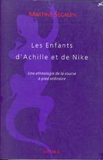 LES ENFANTS D'ACHILLE ET DE NIKE. UNE ETHNOLOGIE DE LA COURSE A PIED ORDINAIRE