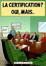 LA CERTIFICATION ? OUI, MAIS ...